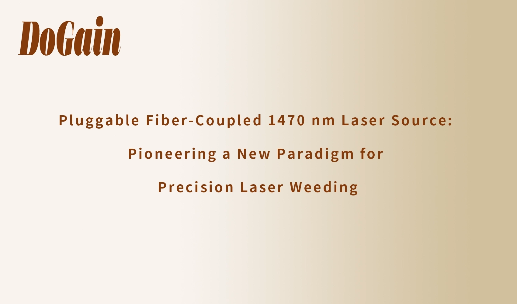 Innovative Breakthrough | Pluggable Fiber-Coupled 1470 nm Laser Source: Pioneering a New Paradigm for Precision Laser Weeding
